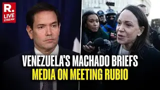 LIVE: Venezuela’s Oppn Leader Maria Corina Machado Briefs Media On Meeting US's Marco Rubio