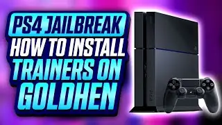 PS4 Jailbreak Guide: How to Install Trainers on PS4 Using Goldhen!