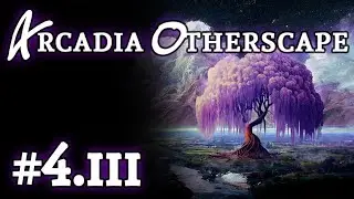 Arcadia Otherscape: Session 4.iii (D&D 5e)