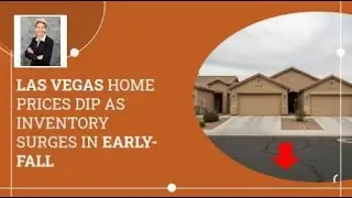 Las Vegas Home Prices Dip as Inventory Surges in Early-Fall