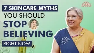 Skincare Myths Busted: 7 Beliefs to Let Go Of | Expert Insights and Truths | Dr. Hansaji