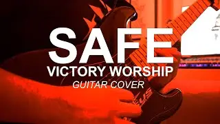 SAFE - VICTORY WORSHIP (Guitar Cover)