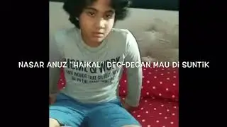 Nasar Anuz Deg-degan mau di Suntik #part1