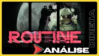 ROUTINE VALE SEU TEMPO? | ANÁLISE DIRETA