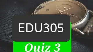 EDU305 Quiz 3 , Classroom Management Quiz #quizz #real