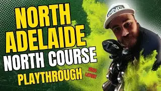 Full Round at North Adelaide North Course &ndash; How Did I Score? (2024 Layout)