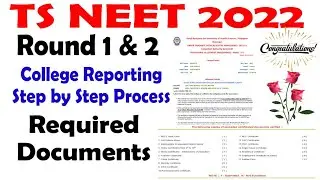 TS NEET 2022 ROUND 2 REPORTING PROCESS  FOR FRESH ALLOTTED, RE ALLOTTED & NEWLY ALLOTTED