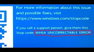 Fix WHEA UNCORRECTABLE ERROR Blue Screen (BSOD) Error On Windows 11/10 PC