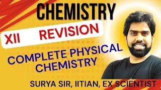 COMPLETE PHYSICAL CHEMISTRY REVISION | Class 12 | CBSE-ISC | NEET-JEE | SURYA SIR | 25-26