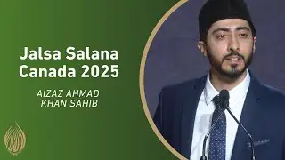High Morals: The Most Effective Means of Preaching | Jalsa Salana Canada 2025 | Day 2