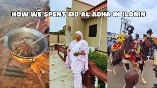 VLOG : HOW WE SPENT EID AL ADHA 2024  IN ILORIN KWARA STATE
