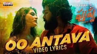 Oo Antava Mawa Song  Lyrics | Pushpa | Allu Arjun, Samantha | Indravathi Chauhan | Chandrabose | DSP