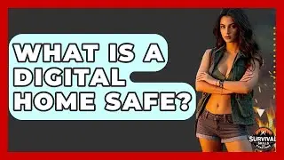 What Is A Digital Home Safe? - Survival Skills for Everyone