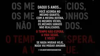 Daqui 5 anos&hellip; tudo igual? 🚨➡️ @Libertandosedanevoa #Mudan&ccedil;aDeVida