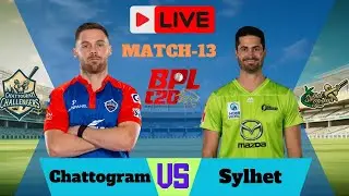BPL LIVE : Chattogram Challengers  VS Sylhet Strikers  13TH MATCH || CGC vs SYS LIVE MATCH