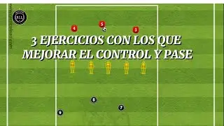 3 EJERCICIOS PARA MEJORAR EL CONTROL Y PASE