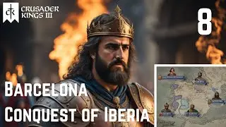 Crusader Kings III: Barcelona Dynasty Playthrough Pt 8 - Ending Iberian Hostilities & Reconquista!