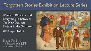 Wonders, Blunders, and Everything in Between: The New Deal Art Projects in the Northwest