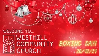 WCC BOXING DAY SERVICE 2021! (26/12/21)