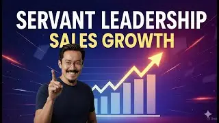Servant Leadership in Sales: The #1 Secret to Achieving Unstoppable Sales Growth