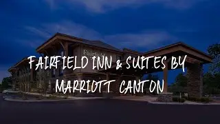 Fairfield Inn & Suites by Marriott Canton Review - Canton , United States of America