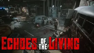 ECHOES OF THE LIVING - Parte 3 🔥 O Terror Continua no Estilo RESIDENT EVIL Cl&aacute;ssico!