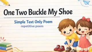 One Two Buckle My Shoe | Simple Repetitive Text Poem for Kids #OneTwoBuckleMyShoe #NurseryRhymes