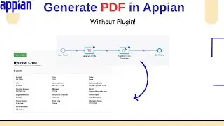 Generate PDF in Appian WITHOUT Plugins | 100% Dynamic & Template-Free Method