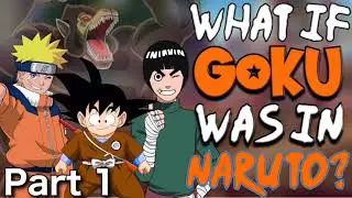 What if Goku Was In Naruto Part 1