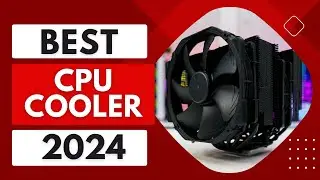 Top 5 Best CPU Cooler 2024 Review