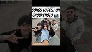 Songs to post on group photo 📷(part-1) #love #desisong #song