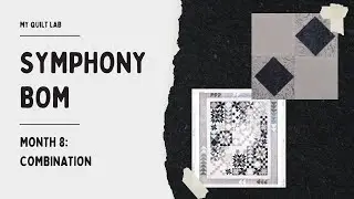 Symphony Block of the Month - Month 8