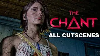 The Chant - All Cutscenes I Full Game Movie