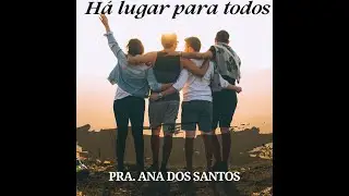 27.12.2025 // Há lugar para todos // Pra. Ana dos Santos Pt. 2