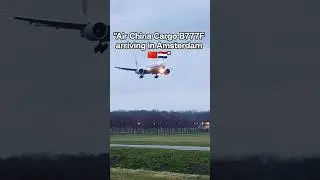 The World's Biggest Twin-Engine Cargo Jet! 🇨🇳 Boeing 777F! Air China Cargo landing at Schiphol 🇳🇱
