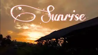 CINEMATIC ALAM | SUNRISE | VIDEO SINEMATIK | PAGI YANG CERAH