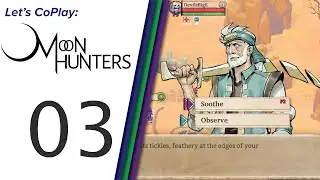 Coplay: Let's Play Moon Hunters EP03