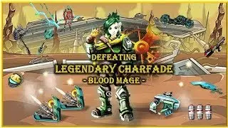 EpicDuel Defeating Legendary Charfade as Blood Mage