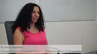 Rushmi Hasham - Manager, Executive & Corporate Education, Ted Rogers School of Management
