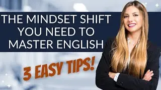 The Mindset Shift You Need to Master English: 3 Easy Tips #learnenglish #EnglishTips #MindsetMastery