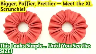 DIY Stylish Scrunchies:How to Make Gorgeous XL scrunchie/How to Sew Scrunchies at Home/Scrunchie 