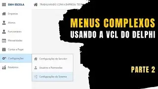 Desenvolvendo MENUS com MUITAS OPÇÕES na VCL do DELPHI - Parte 02 - VISUAL MODERNO NO DELPHI #15