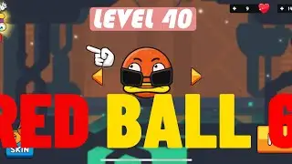 Red Ball 6  - Gameplay Walkthrough  - Level 40 All Levels/Chapters/Episode  (iOS, Android)