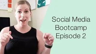 Social Media Bootcamp Episode 2 Planoly