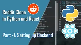 (Part 1) Making a Reddit Clone with Python and React - Setting up the Backend