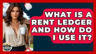 What Is A Rent Ledger And How Do I Use It? - Home Investing Experts