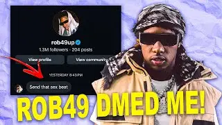 Rob49 DM'd Me & Asked For A Beat! How To Make Beats For Rob49