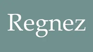 How to Pronounce ''Regnez'' (Reign) Correctly in French