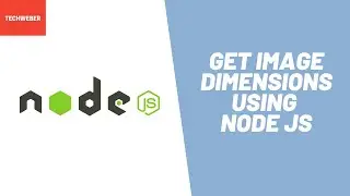 Learn how to get Image dimensions using Node JS (in 9 minutes)
