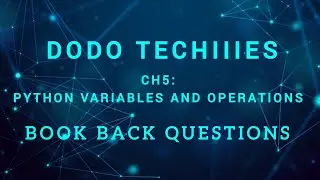 Std12 Cs Ch 5: Python- Variables and Operations , BOOK BACK QUESTIONS _dodo techiiies